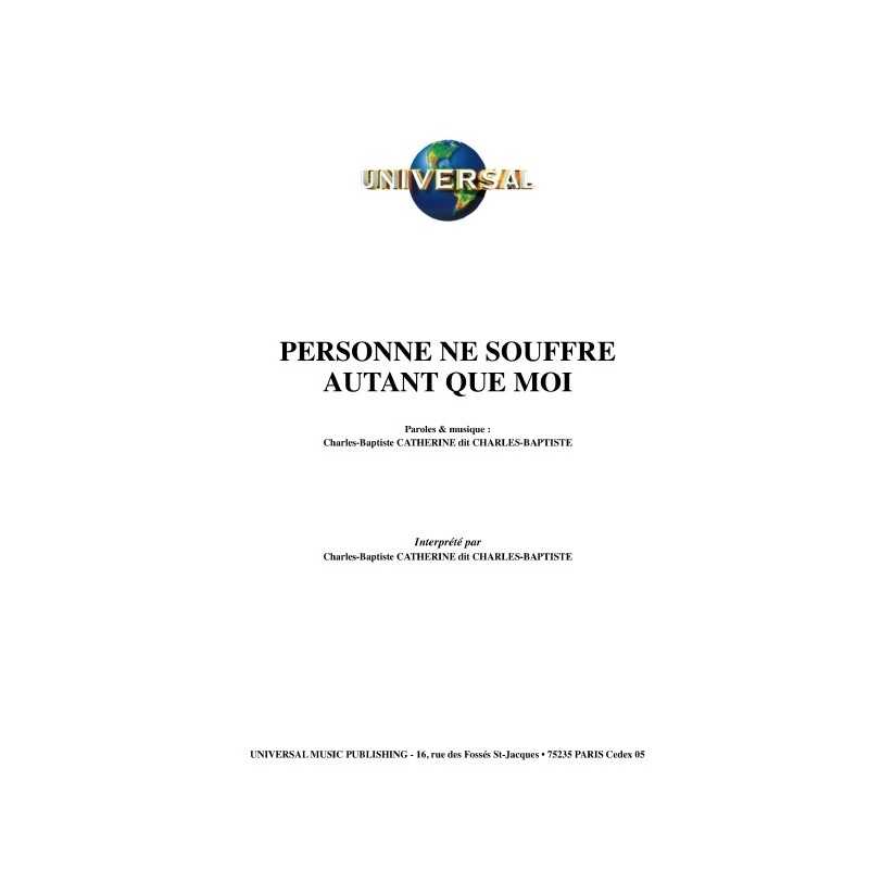 PERSONNE NE SOUFFRE AUTANT QUE MOI