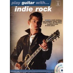 PLAY GUITAR WITH INDIE ROCK (+CD)