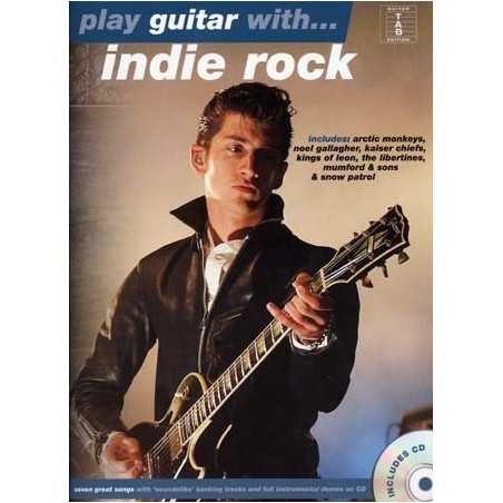 PLAY GUITAR WITH INDIE ROCK (+CD)