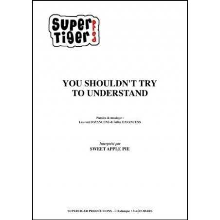 YOU SHOULDN'T TRY TO UNDERSTAND