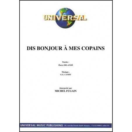DIS BONJOUR À MES COPAINS