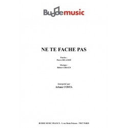 NE TE FACHE PAS