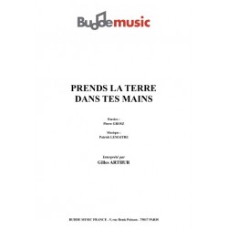 PRENDS LA TERRE DANS TES MAINS