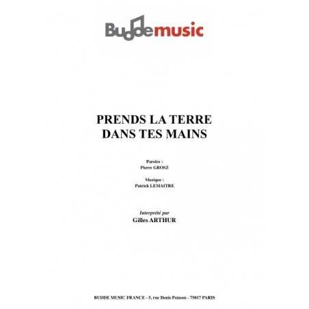 PRENDS LA TERRE DANS TES MAINS