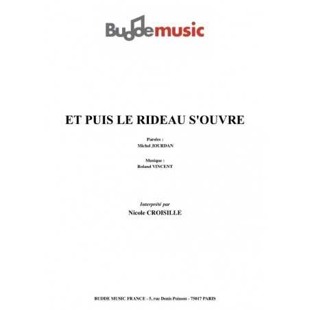 ET PUIS LE RIDEAU S'OUVRE