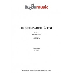 JE SUIS PAREIL A TOI