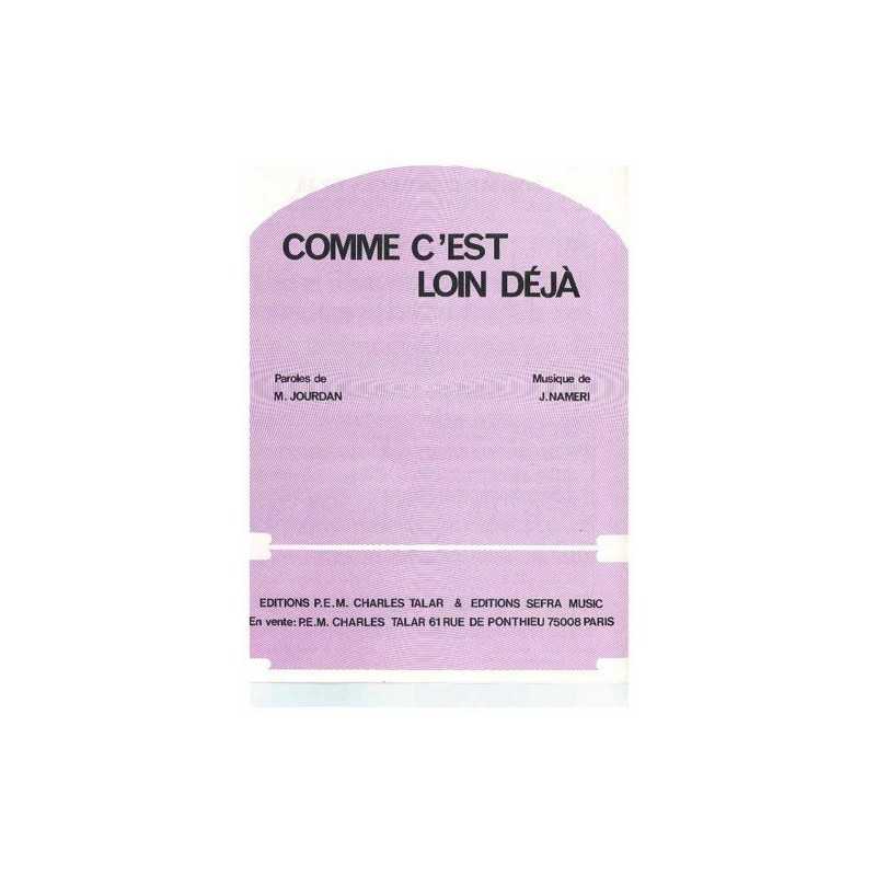 COMME C'EST LOIN DÉJÀ