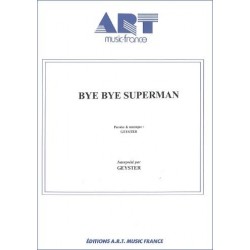 BYE BYE SUPERMAN