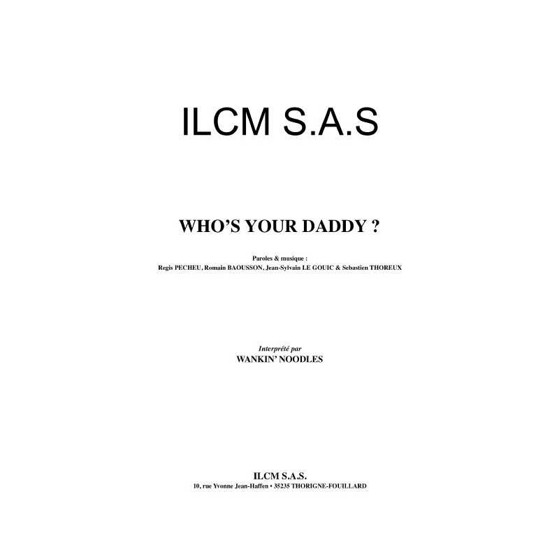 WHO’S YOUR DADDY ?