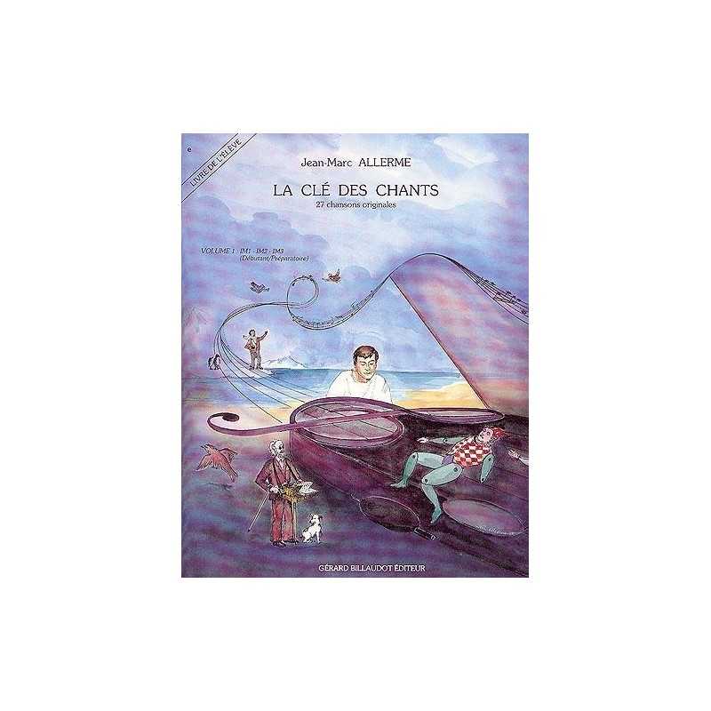 LA CLE DES CHANTS VOLUME 1 - ELEVE (+CD)