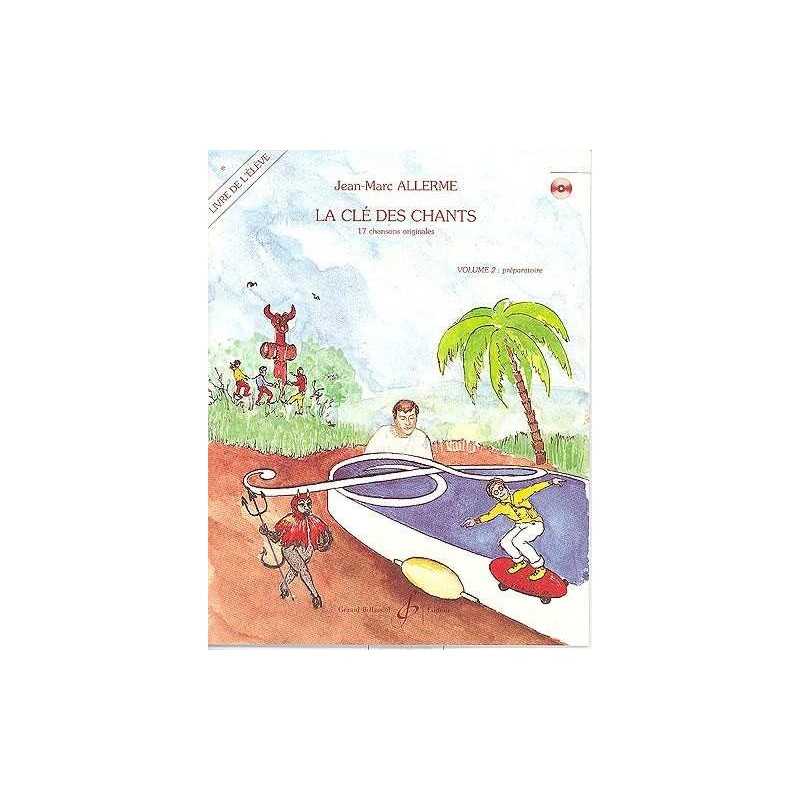 LA CLE DES CHANTS VOLUME 2 - ELEVE (+CD)