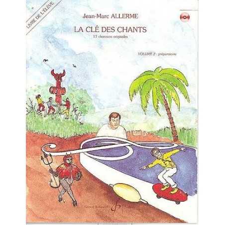 LA CLE DES CHANTS VOLUME 2 - ELEVE (+CD)