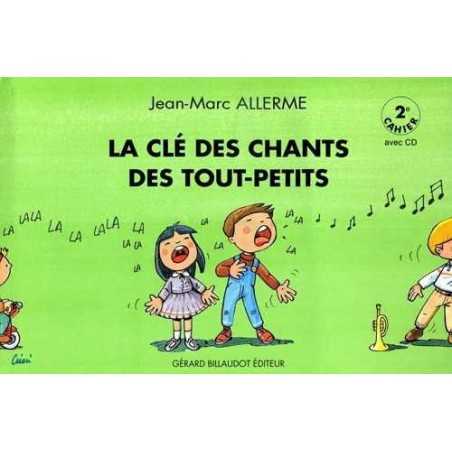 LA CLE DES CHANTS DES TOUT PETITS - 2E CAHIER (+CD)