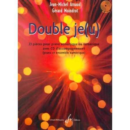 DOUBLE JE(U) - 23  PIECES POUR PIANO ACOUSTIQUE OU NUMERIQUE (+CD)