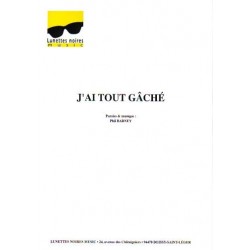 J'AI TOUT GÂCHÉ