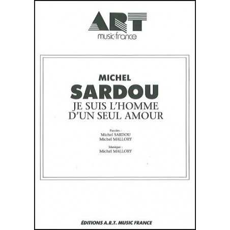 JE SUIS L'HOMME D'UN SEUL AMOUR