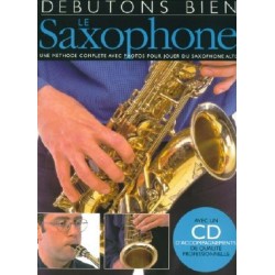 DÉBUTONS BIEN - LE SAXOPHONE (+CD)