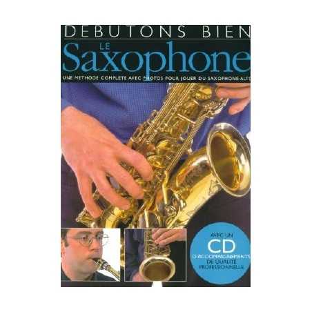 DÉBUTONS BIEN - LE SAXOPHONE (+CD)