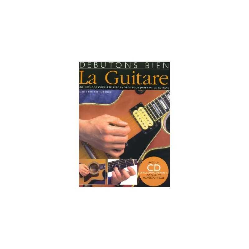 DÉBUTONS BIEN - LA GUITARE (+CD)