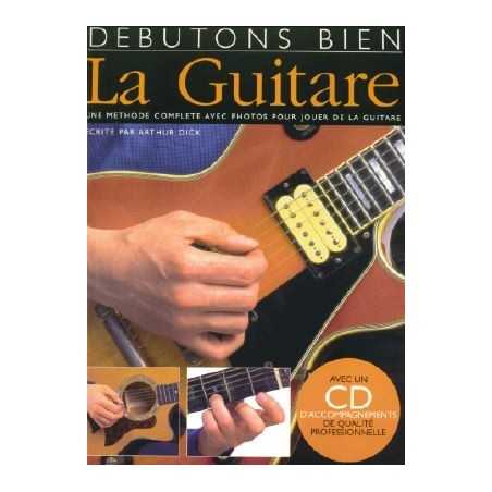 DÉBUTONS BIEN - LA GUITARE (+CD)