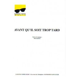 AVANT QU'IL SOIT TROP TARD