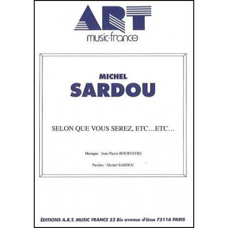 SELON QUE VOUS SEREZ, ETC... ETC ...