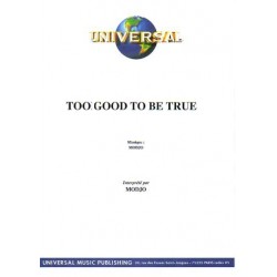 TOO GOOD TO BE TRUE
