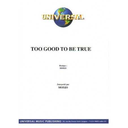 TOO GOOD TO BE TRUE