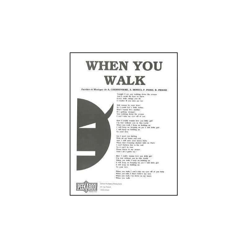 WHEN YOU WALK