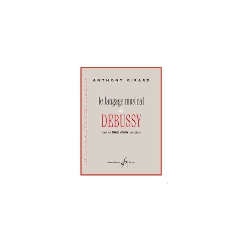LE LANGAGE MUSICAL DE DEBUSSY DANS LES 12 ETUDES POUR PIANO