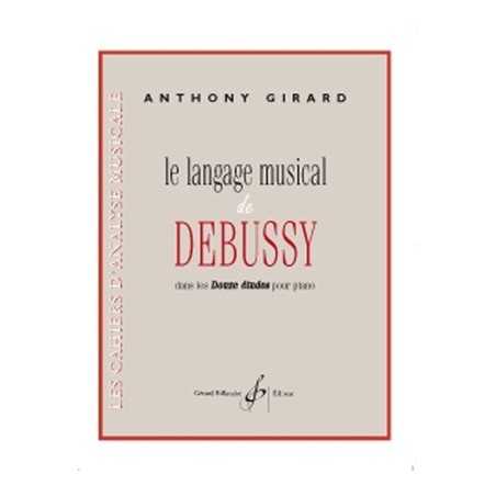 LE LANGAGE MUSICAL DE DEBUSSY DANS LES 12 ETUDES POUR PIANO