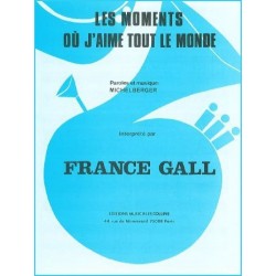 Partition LES MOMENTS OÙ J'AIME TOUT LE MONDE France Gall