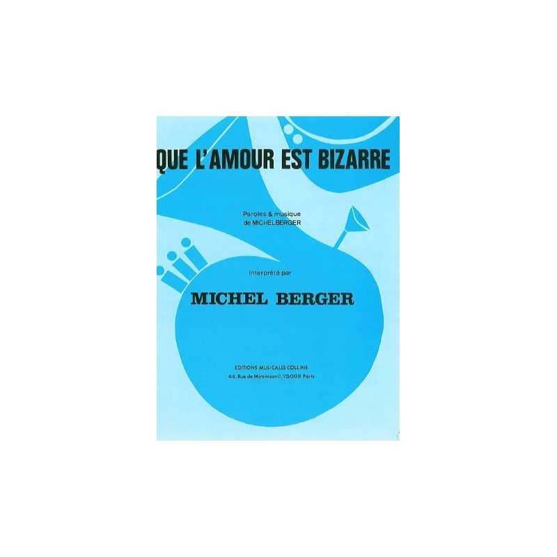 Partition QUE L'AMOUR EST BIZARRE Michel Berger
