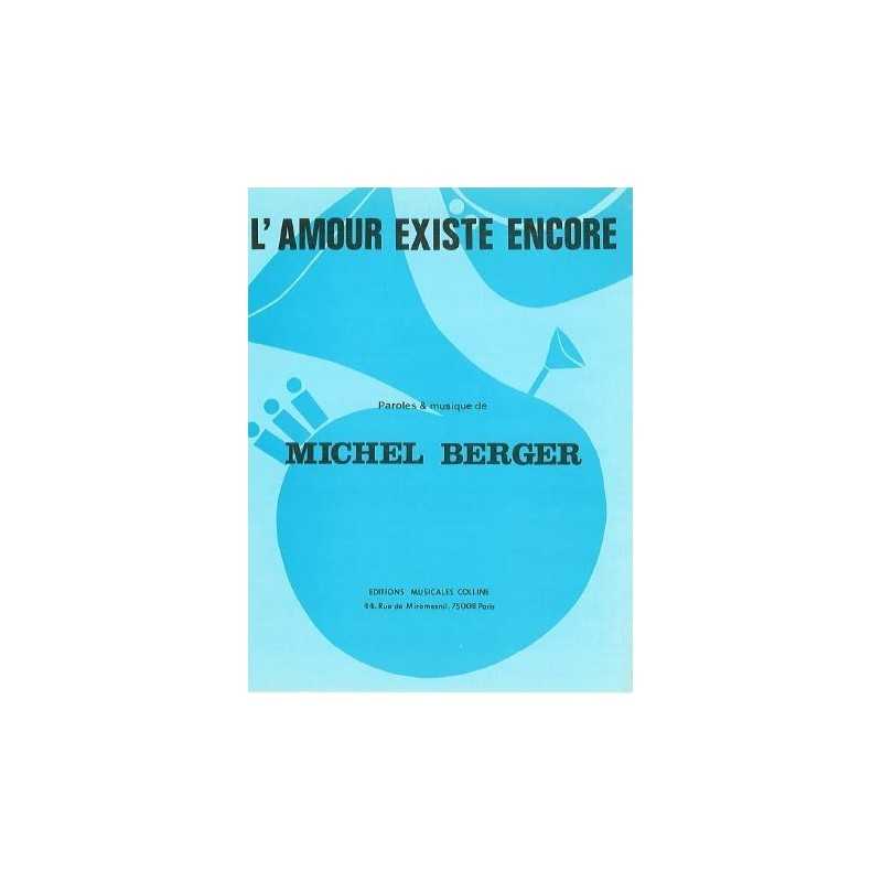 Partition L'AMOUR EXISTE ENCORE Michel Berger