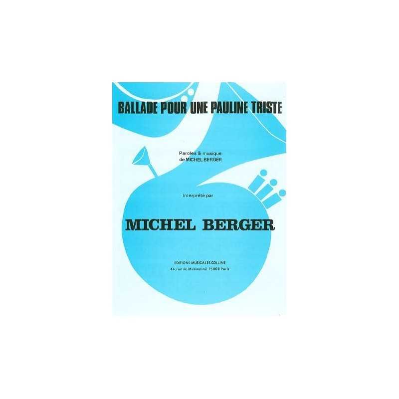 Sheet music BALLADE POUR UNE PAULINE TRISTE Michel Berger