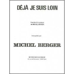 Sheet music DÉJÀ JE SUIS LOIN Michel Berger