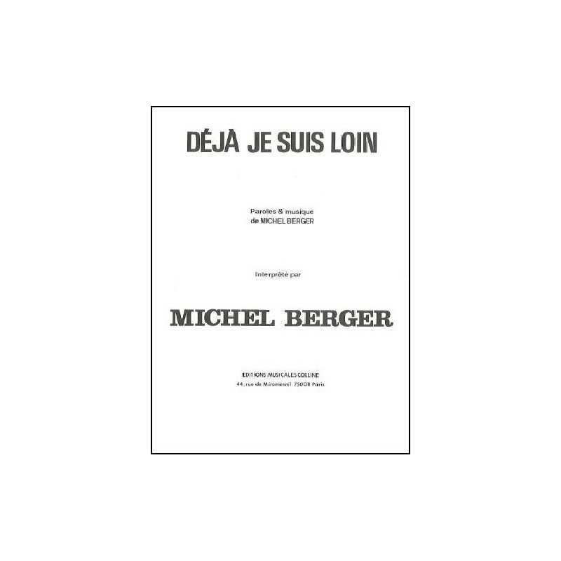 Sheet music DÉJÀ JE SUIS LOIN Michel Berger