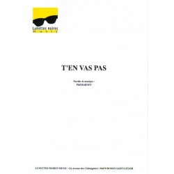 T'EN VAS PAS