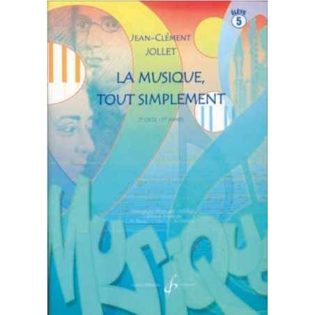 LA MUSIQUE TOUT SIMPLEMENT Vol.5 livre de l'élève
