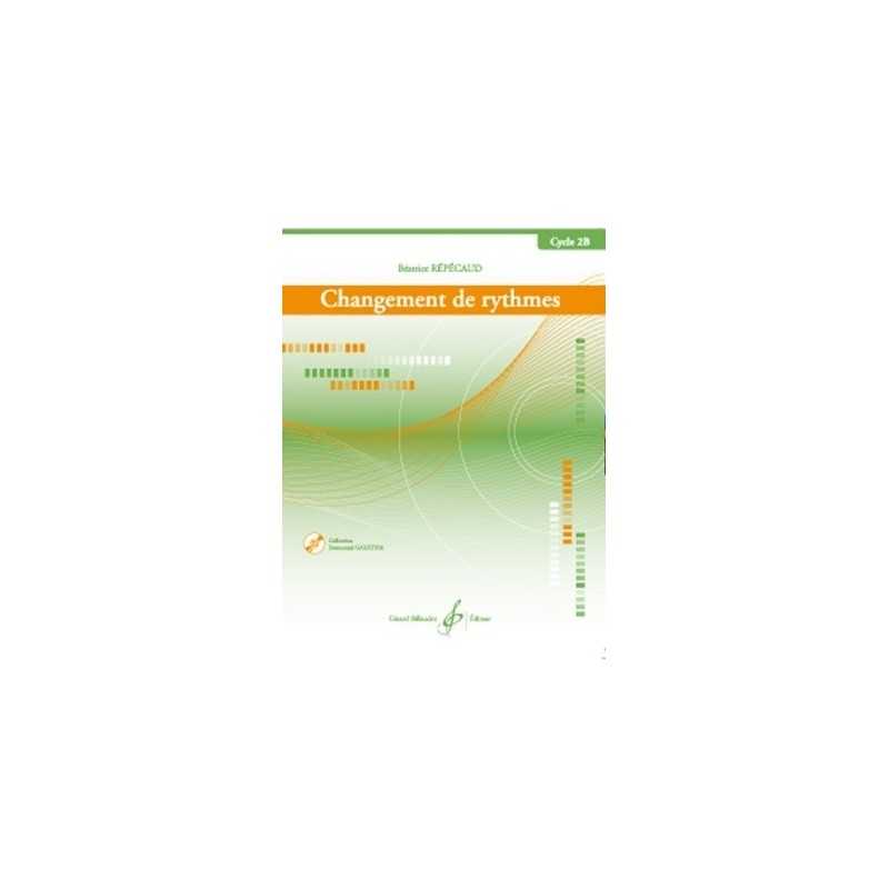 CHANGEMENT DE RYTHMES - CYCLE 2B (+CD)