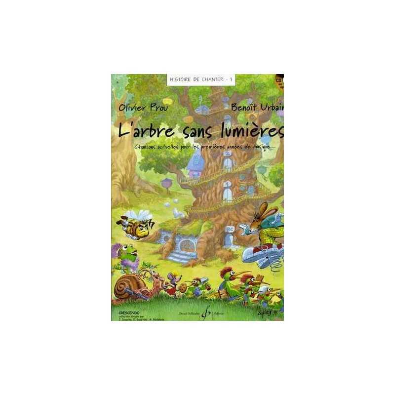 HISTOIRE DE CHANTER VOLUME 1 : L'ARBRE SANS LUMIERES