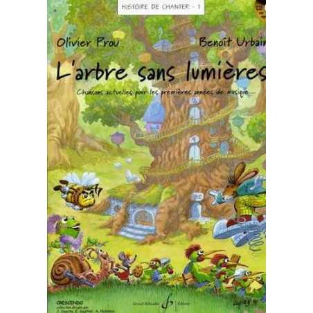 HISTOIRE DE CHANTER VOLUME 1 : L'ARBRE SANS LUMIERES