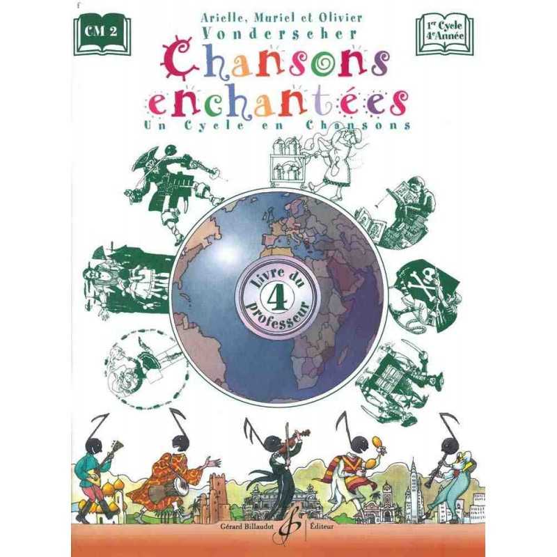 CHANSONS ENCHANTEES VOLUME 4 - LIVRE DU PROFESSEUR