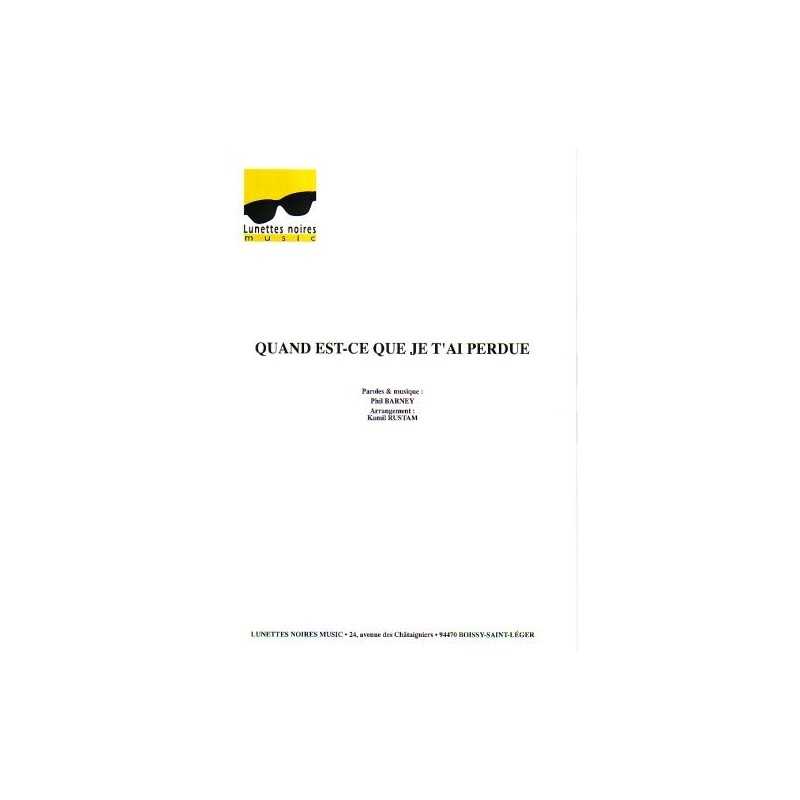 QUAND EST-CE QUE JE T'AI PERDUE