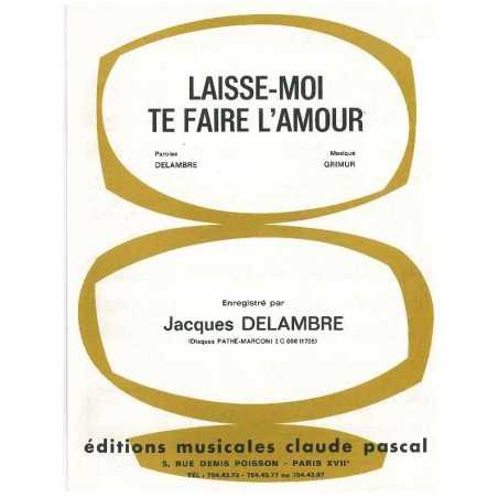 LAISSE-MOI TE FAIRE L'AMOUR