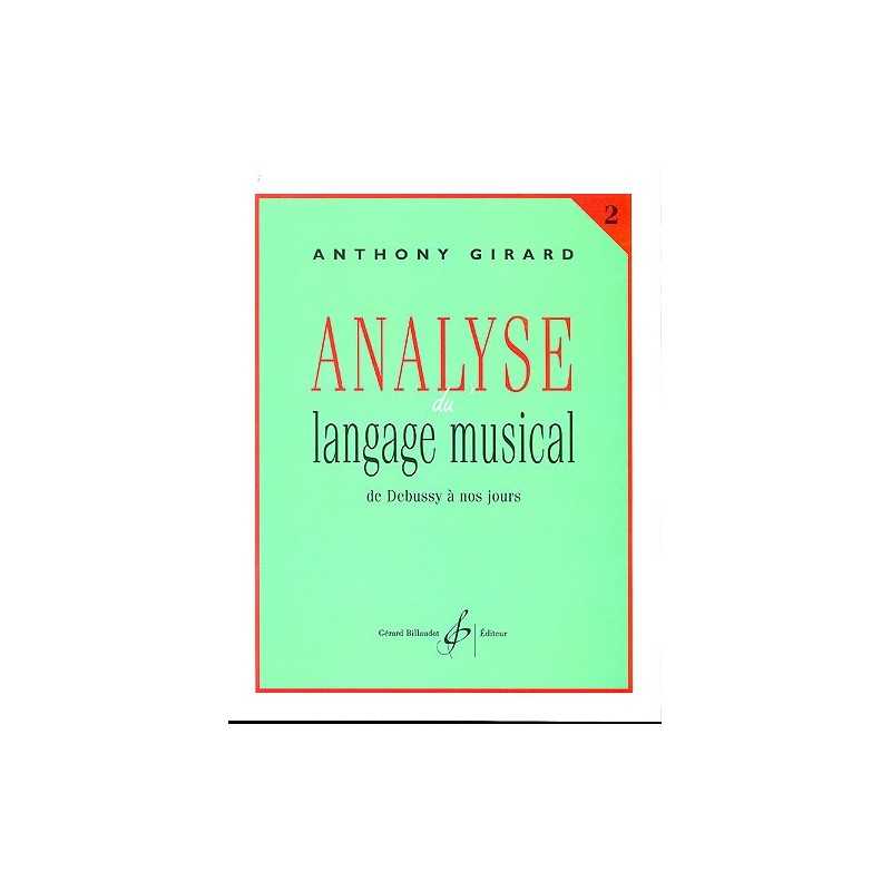 Analyse du langage musical Volume 2 : De Debussy à  nos jours