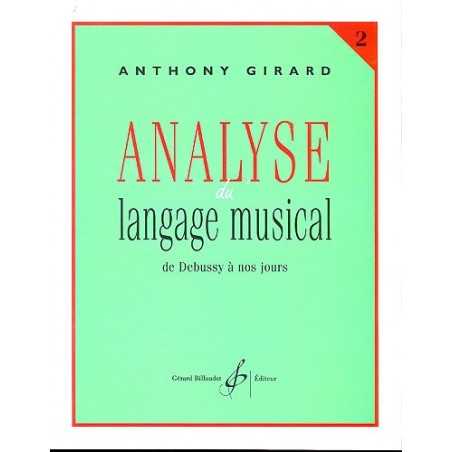 Analyse du langage musical Volume 2 : De Debussy à nos jours