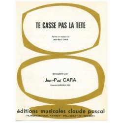 TE CASSE PAS LA TETE