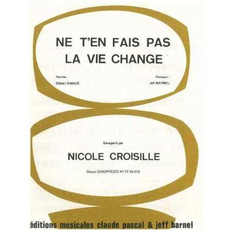 NE T'EN FAIS PAS LA VIE CHANGE