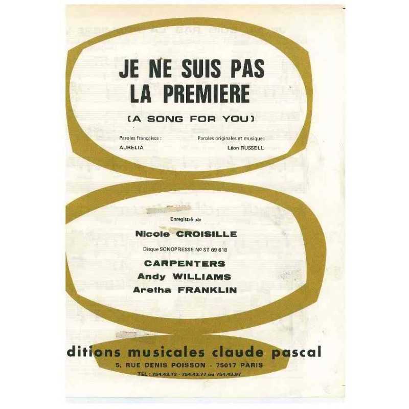 JE NE SUIS PAS LA PREMIERE (A SONG FOR YOU)